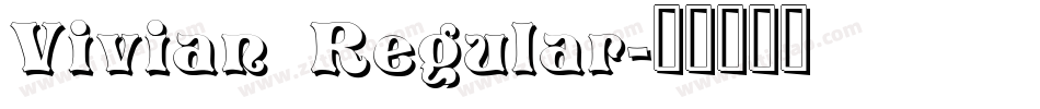 Vivian Regular字体转换